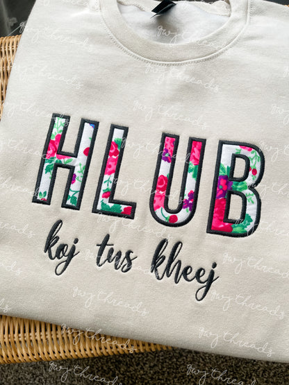 Hlub Koj Tus Kheej CUSTOMIZATION  Crewneck (PRE-ORDER)